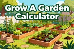 Grow a Garden Calculator – Free US Soil, Zone & Yield Planner