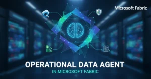 Operations Agent in Microsoft Fabric – Complete How-To Guide