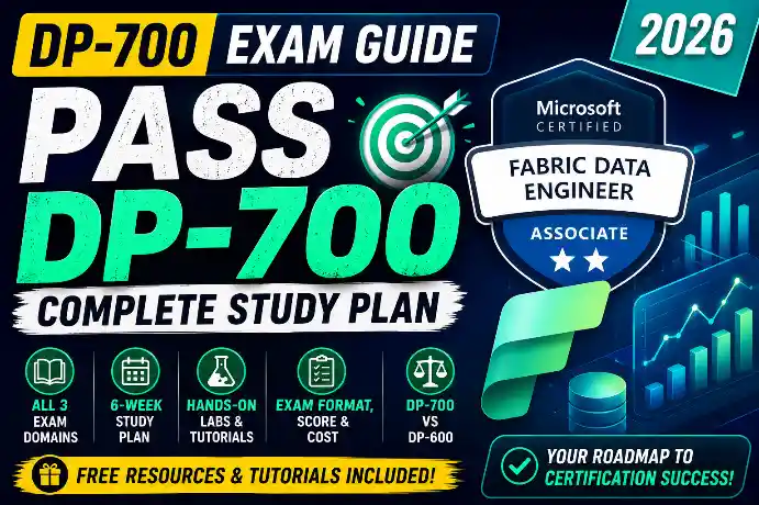 DP-700 Exam Guide 2026: Pass Microsoft Fabric Fast - UltimateInfoGuide